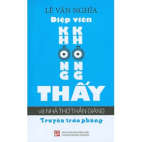 Ảnh bìa Điệp Viên Không Không Thấy Và Nhà Thơ Thần Giáng - Truyện Trào Phúng