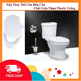 Mua Nắp Thay Thế Cho Bồn Cầu Chất Liệu Nhựa Trắng