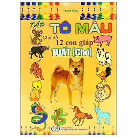 [Download Sách] Tập Tô Màu Chủ Đề 12 Con Giáp - Tuất (Chó)