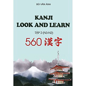 ￼Sách - Sách Tiếng Nhật - Kanji Look and Learn Tập 2 N3.N2 – Bản Nhật Việt