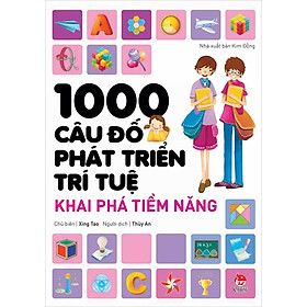 Kim Đồng - 1000 câu đố phát triển trí tuệ - Khai phá tiềm năng