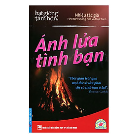 Nơi bán Ánh Lửa Tình Bạn (Tái Bản) - Giá Từ -1đ