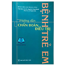 Hình ảnh Sách - Hướng dẫn chẩn đoán đ.iều trị bệnh trẻ em (Y)