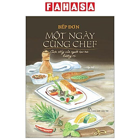 Một Ngày Cùng Chef - Cuộc Sống Của Người Tạo Ra Hương Vị