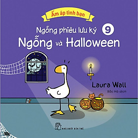 Ngỗng Phiêu Lưu Ký 9: Ngỗng Và Halloween (Ấm Áp Tình Bạn) - Bản Quyền