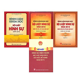 [Download Sách] Sách Combo Bình Luận Khoa Học Bộ Luật Hình Sự Năm 2015 Sửa Đổi Bổ Sung Năm 2017 Và Bộ Luật Hình Sự Hiện Hành