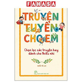 Sách - Truyện Tuyển Cho Em - Chọn Lọc Các Truyện Hay Dành Cho Thiếu Nhi