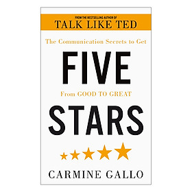 Five Stars: The Communication Secrets To Get From Good To Great