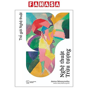 Thế Giới Nghệ Thuật - Nghệ Thuật Trừu Tượng