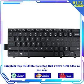 Mua Bàn phím thay thế dành cho laptop Dell Vostro 5458  5459 có đèn nền - Phím Zin - Hàng Nhập Khẩu