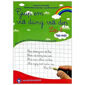 Giúp Em Viết Đúng, Viết Đẹp Lớp 3 - Tập 1