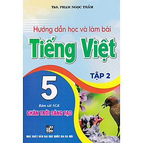 Hướng dẫn học và làm bài Tiếng Việt 5 tập 2 (Chân trời sáng tạo)