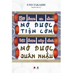 Sách Bổ Được Cà Chua, Mở Được Tiệm Cơm; Bật Được Nắp Chai, Mở Được Quán Nhậu 