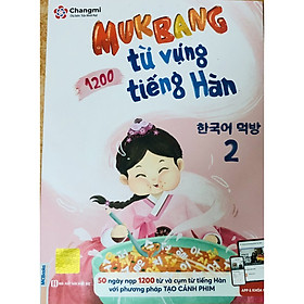 [Tải ebook] Sách – Mukbang 1200 Từ Vựng Tiếng Hàn Tổng Hợp Học – Bộ Giải Pháp Học Từ Vựng Tiếng Hàn – Kèm App Online PDF