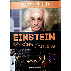 Einstein – Đời Sống Và Tư Tưởng – Nguyễn Hiến Lê_ Sách hay mỗi ngày