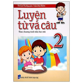 Luyện Từ Và Câu 2 (Theo Chương Trình Tiểu Học Mới)