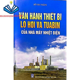 Hình ảnh Sách - Vận Hành Thiết Bị Lò Hơi Và Tuabin Trong Các Nhà Máy Điện