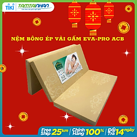 Mua Nệm Bông Ép Vải Gấm Eva - pro ACB