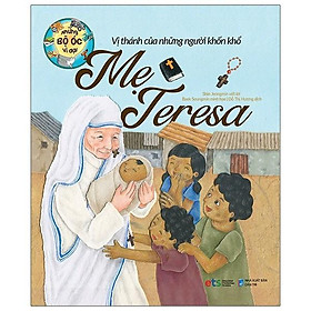 Hình ảnh Những Bộ Óc Vĩ Đại - Vị Thánh Của Những Người Khốn Khổ Mẹ Teresa