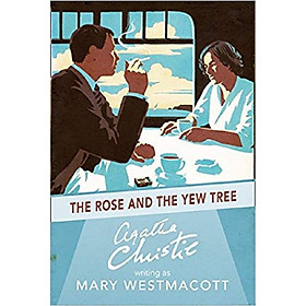 The Rose and the Yew Tree