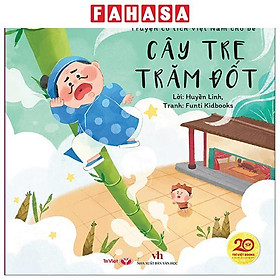 Sách - Truyện Cổ Tích Việt Nam Cho Bé - Cây Tre Trăm Đốt