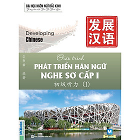 Download sách Giáo Trình Phát Triển Hán Ngữ Nghe Sơ Cấp 1 (Tặng Thẻ Video Luyện Nghe Tiếng Trung Qua Chủ Đề) (Học Kèm App: MCBooks Application)