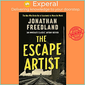 Sách - The Escape Artist : The Man Who Broke Out of Auschwitz to Warn the  by Jonathan Freedland (UK edition, hardcover)