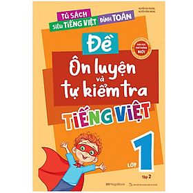 Đề Ôn Luyện Và Tự Kiểm Tra Tiếng Việt Lớp 1 Tập 2