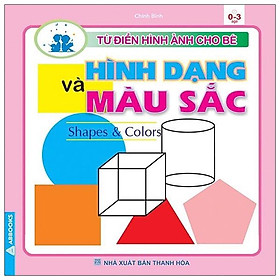 Từ Điển Hình Ảnh Cho Bé - Hình Dạng Và Màu Sắc