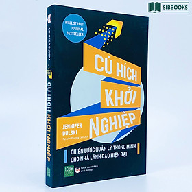 [Download Sách] Cú Hích Khởi Nghiệp - Kiến Tạo Điều Phi Thường