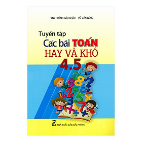 Tuyển Tập Các Bài Toán Hay Và Khó 4 - 5