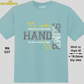 HANDSOME, mã G37. Áo thun in chữ siêu đẹp, form unisex cho nam nữ, trẻ em. Áo phông GOKING hàng hiệu, công nghệ in Nhật Bản sắc nét. Quà tặng cao cấp cho gia đình, cặp đôi, doanh nghiệp