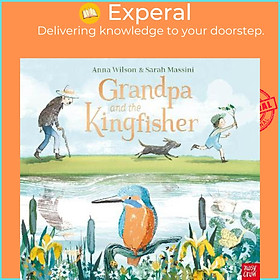 Hình ảnh Sách - Grandpa and the Kingfisher by Anna Wilson (UK edition, hardcover)