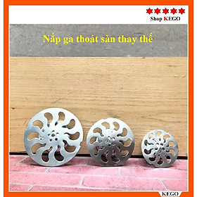 Mua Nắp ga  nắp cống thoát sàn các cỡ phi 60  76  90  110mm