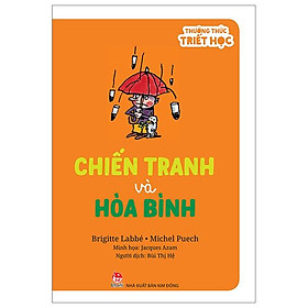Thưởng Thức Triết Học - Chiến Tranh Và Hòa Bình