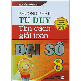 [Download Sách] Phương Pháp Tư Duy Tìm Cách Giải Toán Đại Số 8