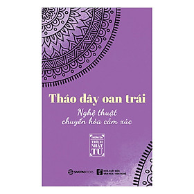 Nơi bán Tháo Dây Oan Trái - Nghệ Thuật Chuyển Hóa Cảm Xúc - Giá Từ -1đ