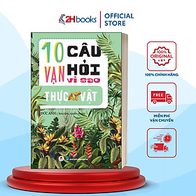 Hình ảnh sách Sách- 10 Vạn Câu Hỏi Vì Sao - Thực Vật- 2HBooks