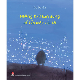 Sách Những Thứ Bạn Dùng Để Lấp Một Cái Hố