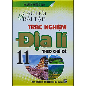 [Download Sách] Câu Hỏi & Bài Tập Trắc Nghiệm Địa Lí Theo Chủ Đề 11