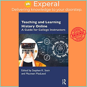 Hình ảnh Sách - Teaching and Learning History Online : A Guide for College Instructor by Stephen K. Stein (UK edition, paperback)