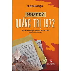 Nhật ký quảng trị 1972 - lê quang đạo