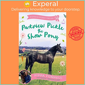 Sách - Parkview Pickle the Show Pony by Pippa Funnell (UK edition, paperback)