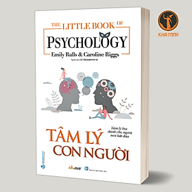 TÂM LÝ CON NGƯỜI (The Little Book Of Psychology) - Emily Ralls, Caroline Riggs - Lê Thị Khánh Vi dịch - (bìa mềm)