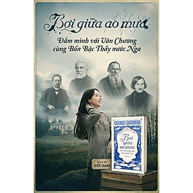 BƠI GIỮA AO MƯA - George Saunders - Hiền Trang dịch – NXB Trẻ