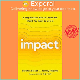 Hình ảnh Sách - Impact : A Step-by-Step Plan to Create the World You Want to Live In by Christen Brandt (US edition, paperback)