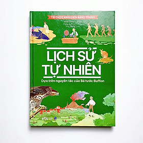 Tri Thức Kinh Điển Bằng Tranh - Lịch Sử Tự Nhiên - Bản Quyền