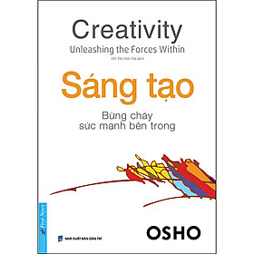 Ảnh bìa OSHO - Sáng Tạo Bừng Cháy Sức Mạnh Bên Trong (Tái Bản)