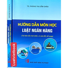 Hướng Dẫn Môn Học Luật Ngân Hàng