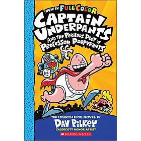 [Download Sách] Captain Underpants and The Perilous Plot of Professor Poopypants, Volume 04 (Now in Full Color)